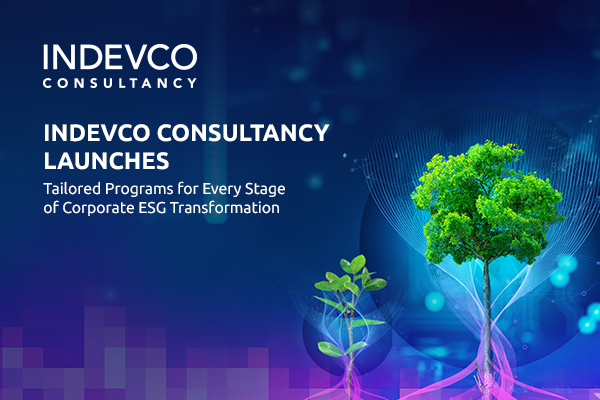 Guiding Your Sustainability Journey: INDEVCO Consultancy Launches Tailored Programs for Every Stage of Corporate ESG Transformation